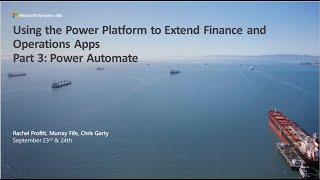 Using the Power Platform to Extend Finance and Operations Apps - Part 3: Power Automate - TechTalk