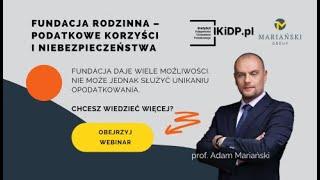 Fundacja rodzinna – podatkowe korzyści i niebezpieczeństwa