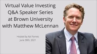 Virtual Value Investing Q&A Speaker Series Event at Brown University with Matthew McLennan