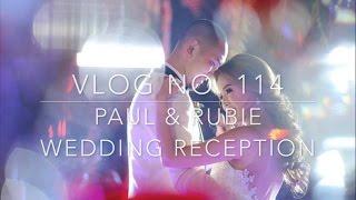 Vlog No. 114 - Paul Lee + Rubie Chua Wedding Reception | Fernwood Gardens Quezon City Philippines!