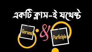 Gerund and Participle