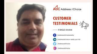 Client Testimonial | Mr Firoz Khan | Addressofchoice.com | Best Real Estate Consulting Firm