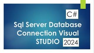 How to Connect SQL Server Database | C# | Visual Studio 2024