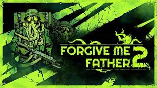 Trying Out Forgive Me Father 2!