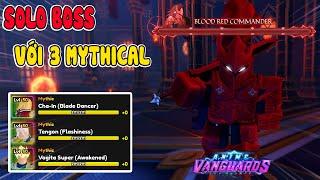 SOLO BOSS EVENT VỚI 3 MYTHICAL ( KHÔNG SECRET ) - Anime Vanguards | ROBLOX