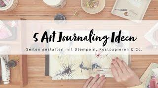 5 kreative Recycling Ideen für dein Art Journal I Seiten gestalten mit Stempeln, Restpapieren & Co.