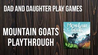 Dad and Daughter Play Games - Mountain Goats Playthrough