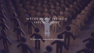 Myths about seeing a psychologist