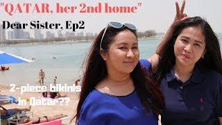 Qatar, her 2nd home Bikini in Qatar? Dear Sister Ep 2