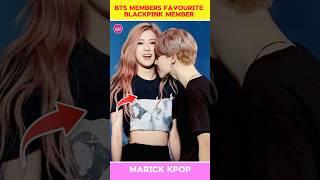 Favourite Blackpink Member of BTS Members  #bts #blackpink #shorts