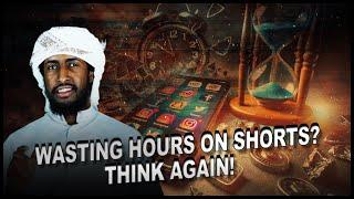 Social Media & Time: Are Reels and Shorts Wasting Your Life? || Ustadh Abdur Rahman Hassan