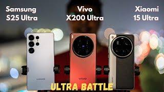 WHO real Ultra? Vivo X200 Ultra vs Xiaomi 15 Ultra vs Samsung S25 Ultra
