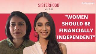 Why do women need money of their own? | Sisterhood with Shaili