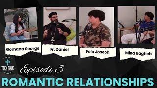 Romantic Relationships | Ep.3