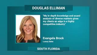 Evangela Brock At Douglas Elliman your South Florida Real Estate Connection