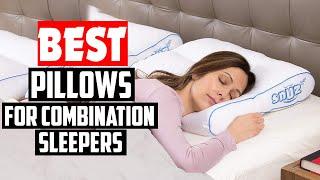 Top 5 Best Pillows for Combination Sleepers Review 2023