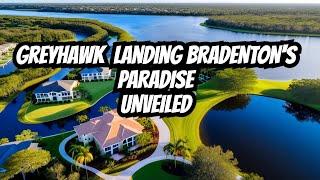 Greyhawk Landing, Bradenton, FL Unveiled: A Closer Look at Paradise!