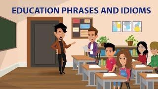 Education Phrases and Idioms