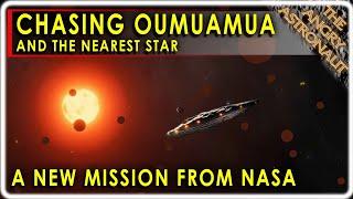 NASA planning a new mission to catch Oumuamua and the nearest star at 200 MILLION KPH!