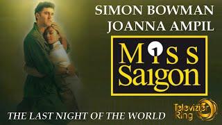 MISS SAIGON | Joanna Ampil and Simon Bowman | The Last Night of the World | West End