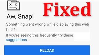 Fix Google Chrome - " AW Snap " - Something Went Wrong While Displaying This Page - Android & Ios