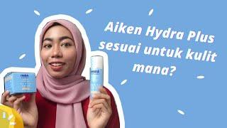 Aiken hydra plus sesuai untuk kulit jenis mana? | Tloppy