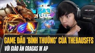 THEBAUSFFS CHƠI LIÊN MINH HUYỀN THOẠI NHƯ NGƯỜI THƯỜNG VỚI GIÁO ÁN GRAGAS 1K AP GÁNH TEAM CỰC KHÉT