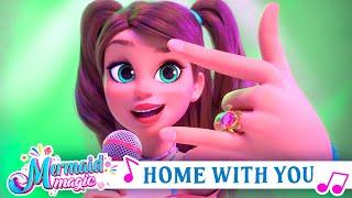 NEW music video! ‍️ | "Home with You" Full Song | Mermaid Magic