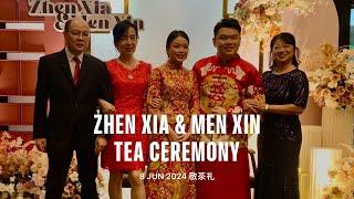 Zhen Xia & Men Xin Tea Ceremony 2024 振侠 & 雯欣 敬茶礼