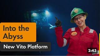 Extreme Subsea Engineering: Shell’s New Vito Platform
