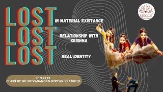 You Lost - Srimad Bhagavatam Lecture by H.G. Srivasangan Kirtan Das