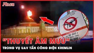 Điện Kremlin bị tấn công: Âm mưu của Ukraine hay Nga tự biên tự diễn? | PLO