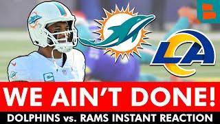 SEASON IS SAVED! Miami Dolphins vs. Los Angeles Rams INSTANT REACTION!