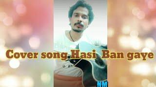 Hasi ban gaye | Sug by Nikesh Kumar Mallick.