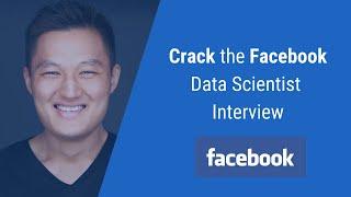 Crack the Facebook Data Scientist Interview