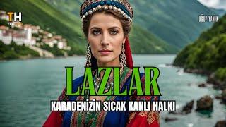 LAZLARIN TARİHİ - Belgesel Zamanı - Oğuz Yanık