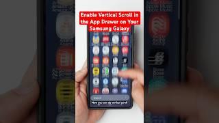 How to Enable Vertical Scroll in the App Drawer on the Samsung Galaxy S25 Ultra