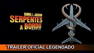 Serpentes a Bordo 2006 Trailer Oficial Legendado