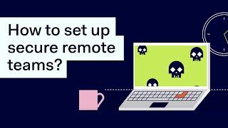 Remote Work Cybersecurity: Tips for protecting your business and employees