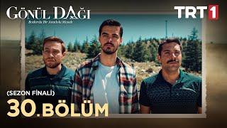 Gönül Dağı 30. Bölüm (Sezon Finali) @trt1