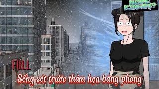 (Full Version) Sống sót trước thảm họa băng phong  | NOPE KINH DỊ