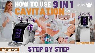 How to use your 9 in 1 [LS-78D2MAXSB]Multifunction Bruun® Beauty Cavitation Machine STEP BY STEP