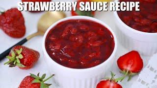 Strawberry Sauce Recipe - Sweet and Savory Meals