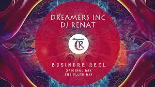 Dreamers Inc, DJ Renat  - Busindre Reel [Tibetania Records]