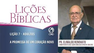 Lição 7 - Lições Bíblicas Adultos - 4º Trim./2024 - CPAD