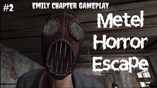 Metal Horror Escape - Emily Chapter Full Gameplay | Metal Horror Escape