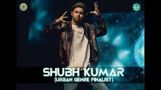 Shubh Kumar - Urban Genre  Finalist | Genre- Your Style Your Stage | Dance Competition