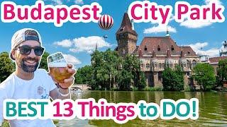 Top 13 Things to Do in the Budapest City Park | Hungary 