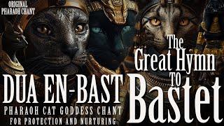 Dua en-Bast | Hymn of Bastet’s Embrace | Pharaoh Cat Goddess Chant for Protection and Nurturing