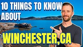 10 Things to know about WINCHESTER, CA